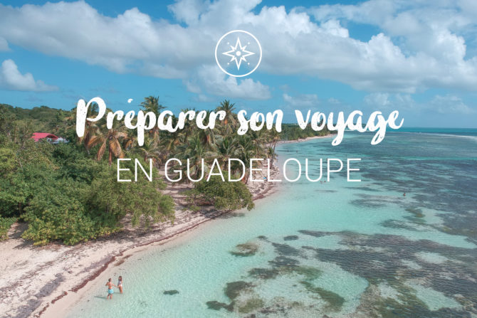 Voyage En Guadeloupe - Amoureux Du Monde - Blog Voyage