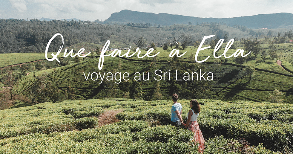 Que Faire à Ella Au Sri Lanka ? - Blog Voyage - Amoureux Du Monde