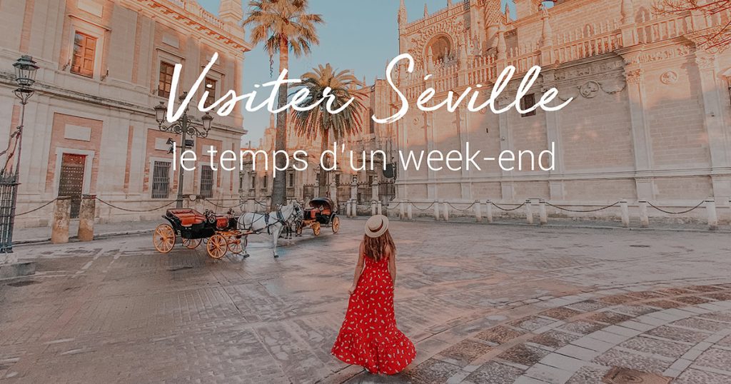 https://amoureux-du-monde.com/wp-content/uploads/2020/02/seville-en-3-jours-1024x538.jpg